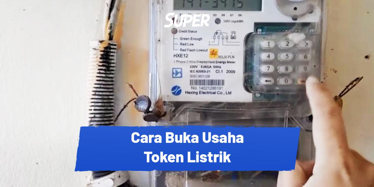 cara buka usaha token listrik cara buka usaha token listrik terbaru