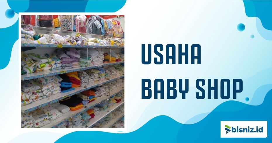 cara memulai usaha baby shop terbaru