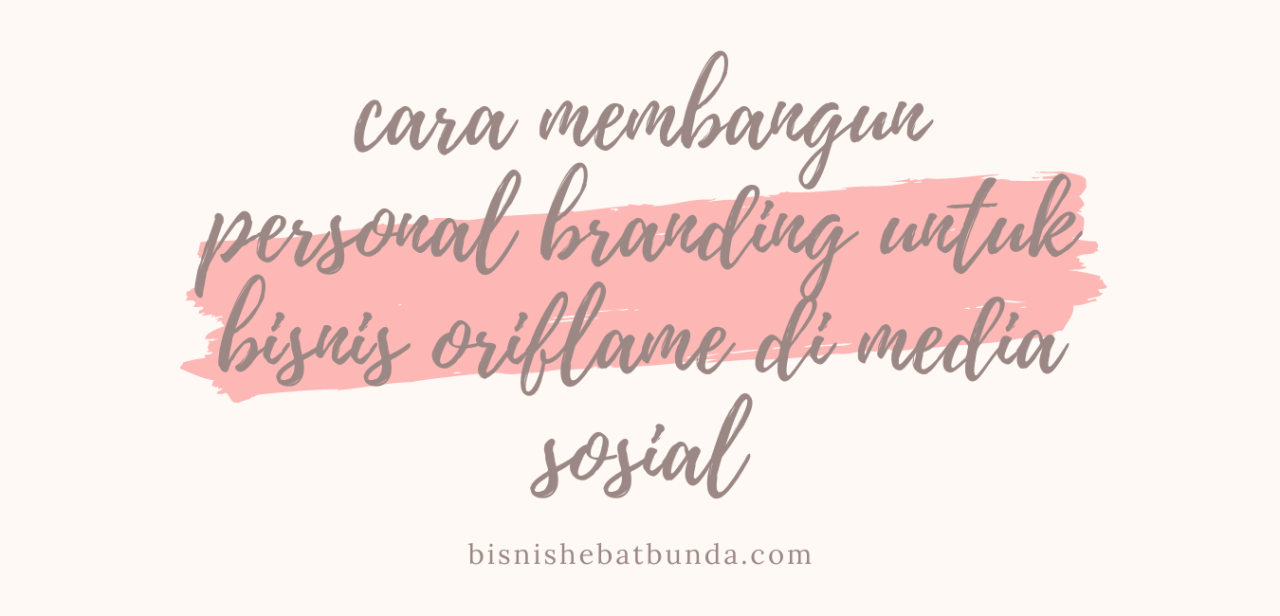 cara branding produk oriflame cara branding produk oriflame terbaru