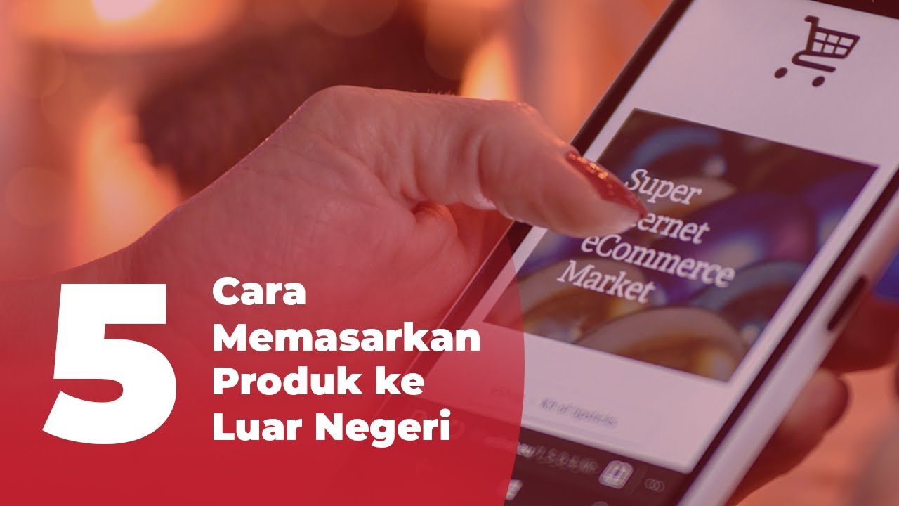 cara memasarkan produk ke luar negeri secara online terbaru